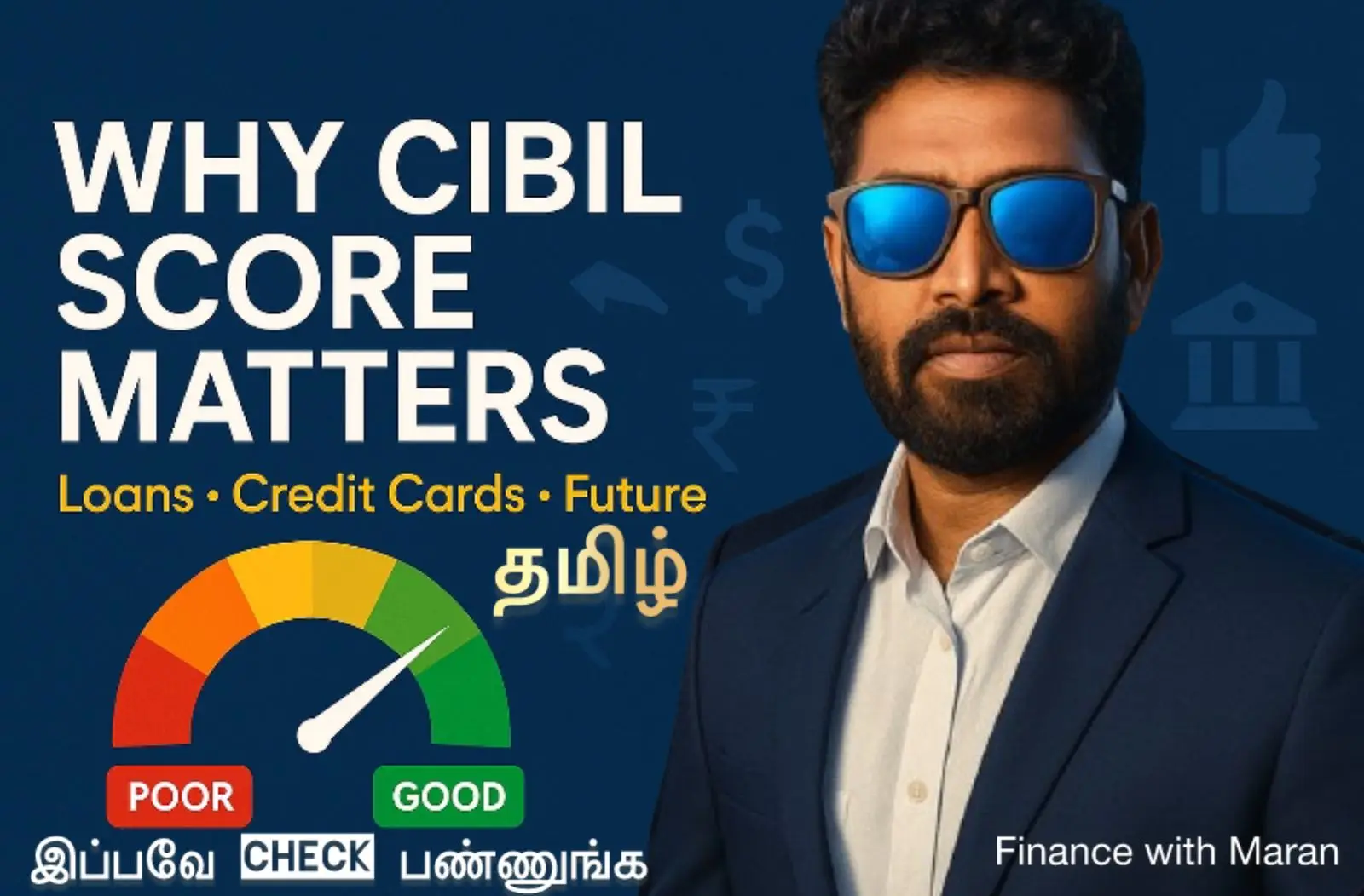 Maran explaining CIBIL Score in Tamil with financial background and credit report visuals for FinanceWithMaran blog