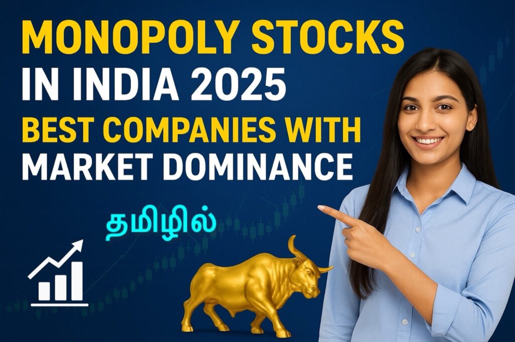 Monopoly Stocks in India 2025 – Best Companies with Market Dominance in Tamil