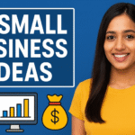 Investment இல்லாமலே Start பண்ணக்கூடிய 10 Small Business Ideas – Beginnersக்கு Perfect Guide
